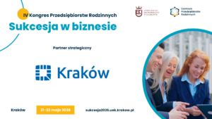 Miasto Kraków partnerem strategicznym IV Kongresu Przedsiębiorstw Rodzinnych!